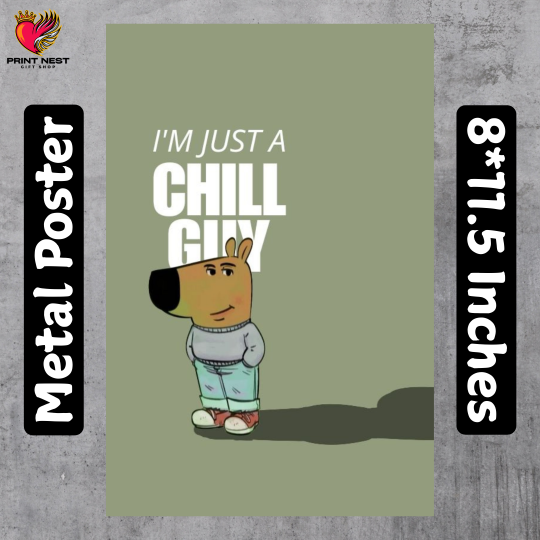 Chill Guy Metal Poster