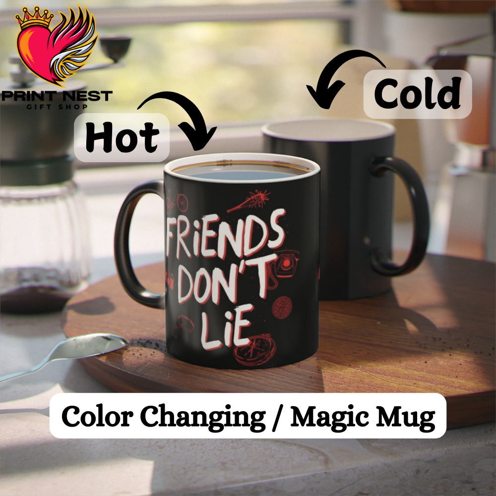 Friends Dont Lie Mug