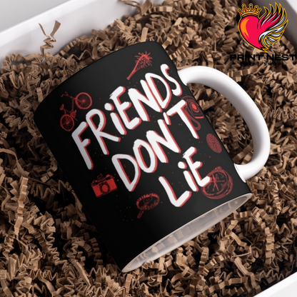 Friends Dont Lie Mug