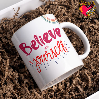 Believe in Yourself Mug