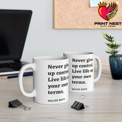 Walter White Quote Mug